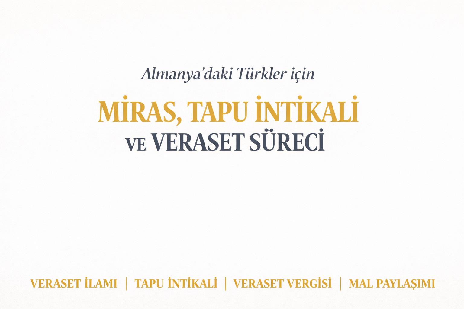 Almanya’da Yaşayan Türklerin Türkiye’de En Sık Yaşadığı Hukuki Sorun: Miras, Tapu İntikali ve Veraset Süreci